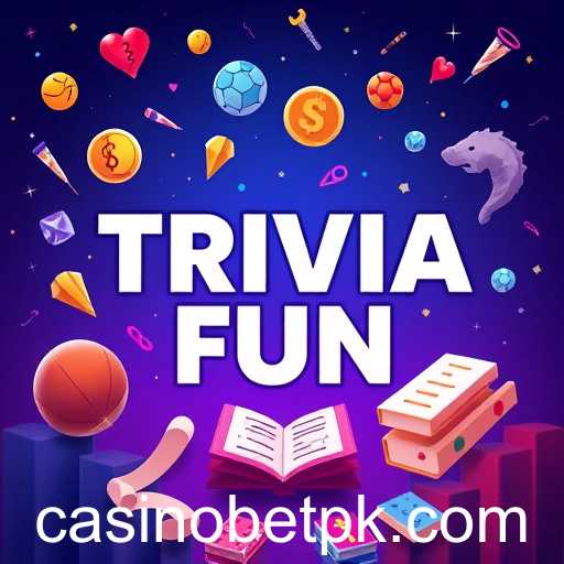 Exploring the Fascinating World of Trivia Fun on Betpk